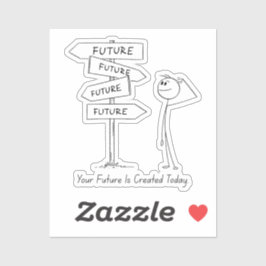 De toekomst begint vandaag – Motivatie Sticker