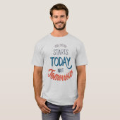 De toekomst begint vandaag t-shirt (Voorkant volledig)