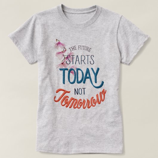 De toekomst begint vandaag t-shirt (Design voorkant)