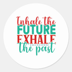 "De toekomst inhale, de vorige" Klassieke ronde Sticker