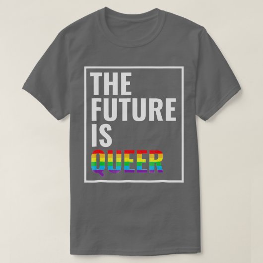 De toekomst is de Queer Gay Pride LGB-cadeau T-shirt (Design voorkant)