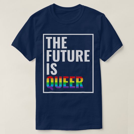 De toekomst is de Queer Gay Pride LGB-cadeau T-shirt (Design voorkant)