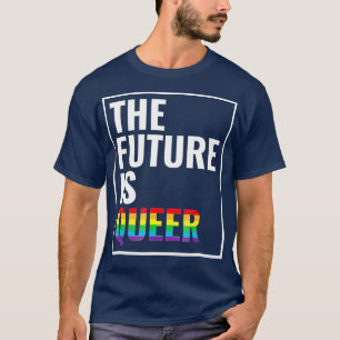 De toekomst is de Queer Gay Pride LGB-cadeau T-shirt