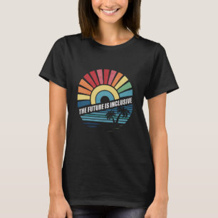 De Toekomst Is Inclusief LGBT Homorechten Pride T-shirt