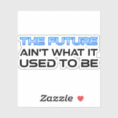De toekomst is niet meer wat het was sticker (Vel)