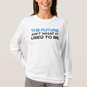 De toekomst is niet meer wat het was t-shirt