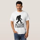 De toekomst is squatchy - grappig Bigfoot T-shirt (Voorkant volledig)