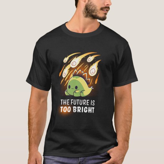 De toekomst is te helder voor de dinosauriërs t-shirt (Voorkant)