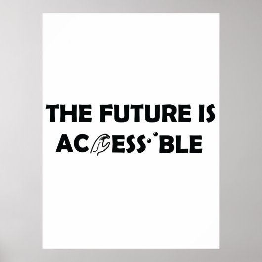 De toekomst is toegankelijk ASL Sign Language brai Poster (Voorkant)