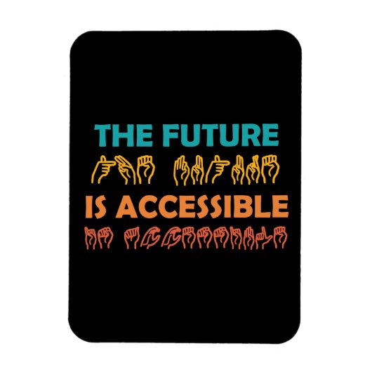 De toekomst is toegankelijk voor ASL-gebarentaal Magneet (Verticaal)
