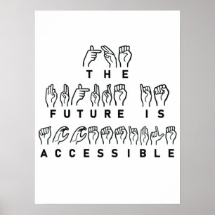 De toekomst is toegankelijk voor ASL-gebarentaal Poster