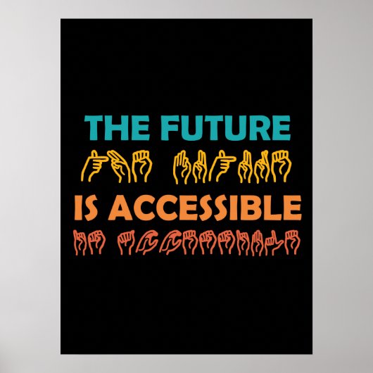 De toekomst is toegankelijk voor ASL-gebarentaal Poster (Voorkant)