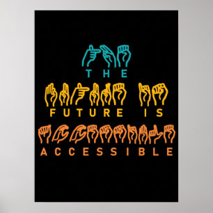 De toekomst is toegankelijk voor ASL-gebarentaal Poster