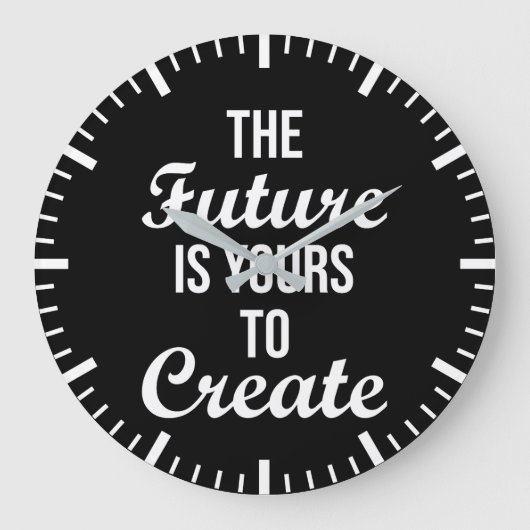 De toekomst is van ons om te Creëer - stoer, succe Grote Klok (Voorkant)