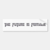 de toekomst is vrouw bumpersticker (Voorkant)