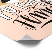 De toekomst is Vrouw | Motivatie feministische pri Poster (Hoek)