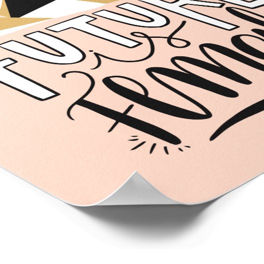 De toekomst is Vrouw | Motivatie feministische pri Poster (Hoek)