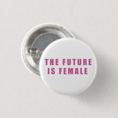 De toekomst is Vrouw Ronde Button 3,2 Cm (Voorkant /achterkant)