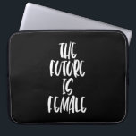 De toekomst is Vrouwen zwarte laptophoes Laptop Sleeve<br><div class="desc">De toekomst is Vrouw: een sterke feministische positieve boodschap.</div>
