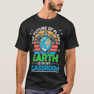 De Toekomst Van Planeet Aarde Is In Mijn Klas Lera T-shirt