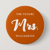 De Toekomstige Mrs Achternaam Feest Oranje Wit Ronde Button 7,6 Cm (Voorkant)