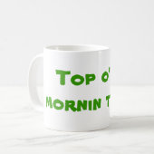 De top van de ochtend naar je toe. koffiemok (Voorkant links)