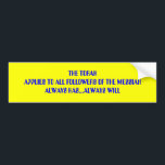 DE TORAH BUMPERSTICKER<br><div class="desc">IS VAN TOEPASSING OP ALLE BELIEVERS IN MESSIEH</div>