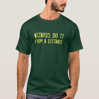 De tovenaars doen het van een afstand t-shirt
