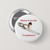 De Trombones de schuld geven Ronde Button 5,7 Cm (Voorkant /achterkant)