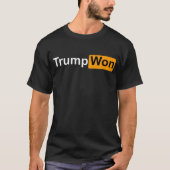 De trump heeft Shirt gewonnen. (Voorkant)