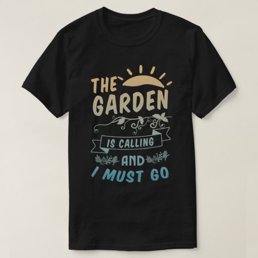 De tuin belt en ik moet gaan t-shirt (Design voorkant)