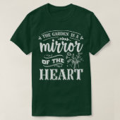 De tuin is een spiegelbeeld van het hart Funny Gar T-shirt (Design voorkant)