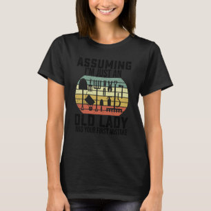 De tuin veronderstelde dat ik gewoon een oude dame t-shirt