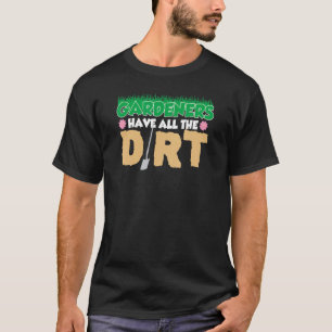 De tuinders hebben al vuil hun Planten verbouwen T-shirt