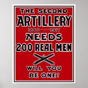 De tweede artillerie heeft 200 echte Mannen nodig  Poster