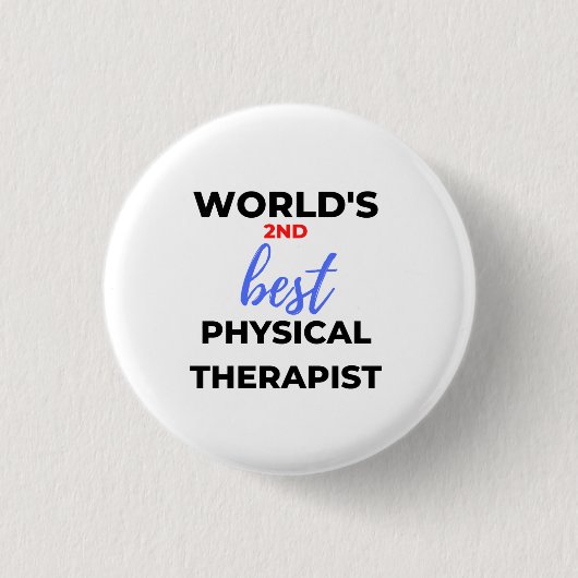 De tweede beste fysieke therapist ter wereld 2 ronde button 3,2 cm (Voorkant)