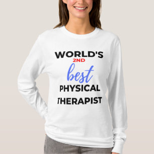 De tweede beste fysieke therapist ter wereld 2 t-shirt
