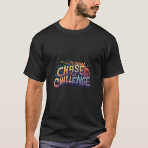 De uitdaging aangaan t-shirt
