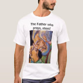 DE VADER DIE PRAYS IS, BLIJFT t-shirt (Voorkant)