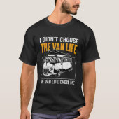De Van Life koos mij voor retro campervan reizen T-shirt (Voorkant)