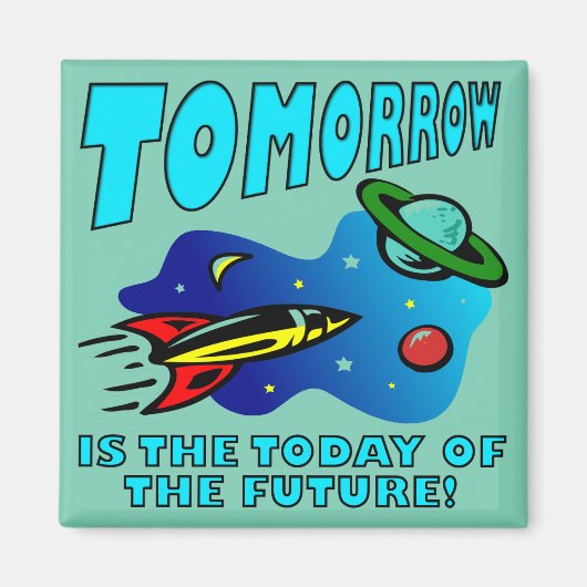 De Vandaag Van De Toekomst Grappige Koelkastmagnee Magneet (Voorkant)