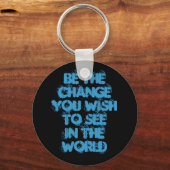 De verandering die je in de wereld wilt zien sleutelhanger (Voorkant)