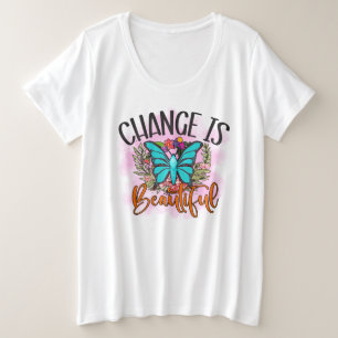 De verandering is een mooie Butterfly Inspirerend  Grote Maat T-shirt