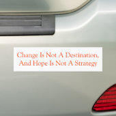 De verandering is geen bestemming bumpersticker (Op auto)