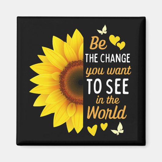 De verandering zijn die je in de wereld wilt zien magneet (Voorkant)