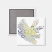 De verandering zijn die je in de wereld wilt zien magneet (Voorkant / Achterkant)