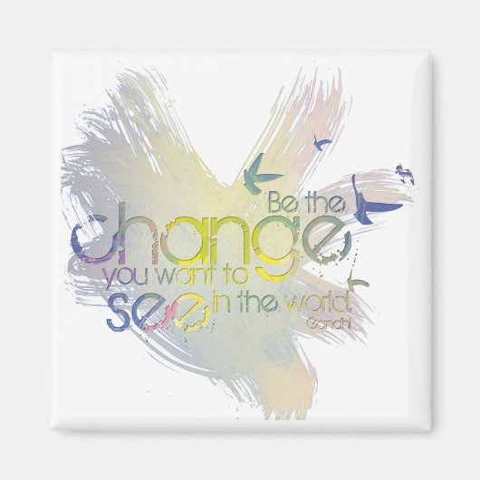 De verandering zijn die je in de wereld wilt zien magneet (Voorkant)