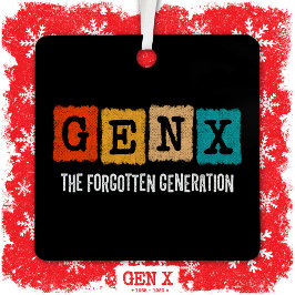 De vergeten generatie X Gen Xer Funny Gen X Metalen Ornament