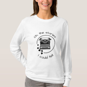 De Verhalen Die Ik Zou Kunnen Vertellen T-shirt