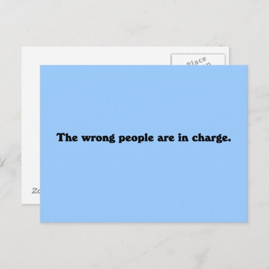 De verkeerde mensen hebben de leiding briefkaart (Voorkant / Achterkant)